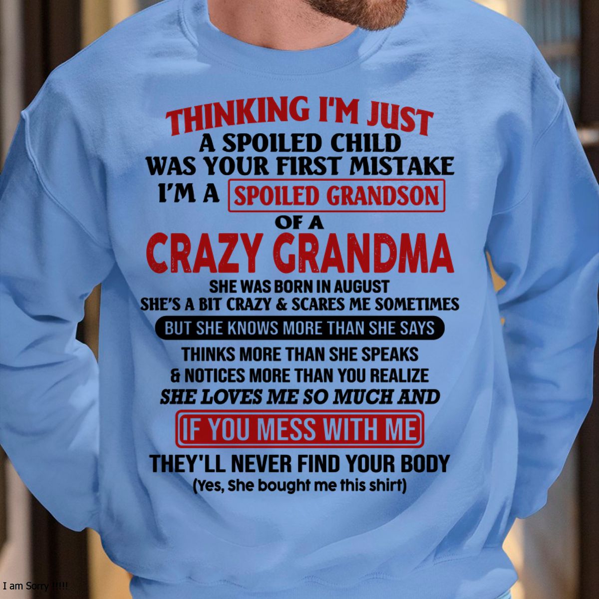 AUGUST - I'M A SPOILED GRANDSON OF A CRAZY GRANDMA - From Grandma - ntnt08 (SKU-GMS1-NTT08)