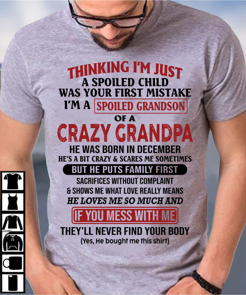 Thinking I'm Just A Spoiled Child - Gift For Grandson And Granddaughter From Grandpa - ntnt12 (SKU10-05-12)