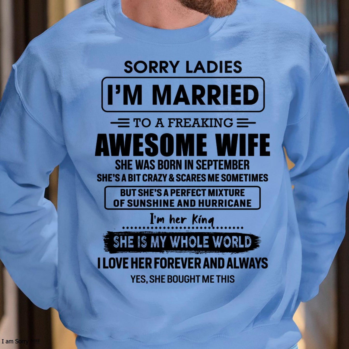 September - Sorry Ladies I Am Married To A Freaking Awesome Wife - Gift For Husband From Wife - ntnt09 (SKU-TWIFE-09)