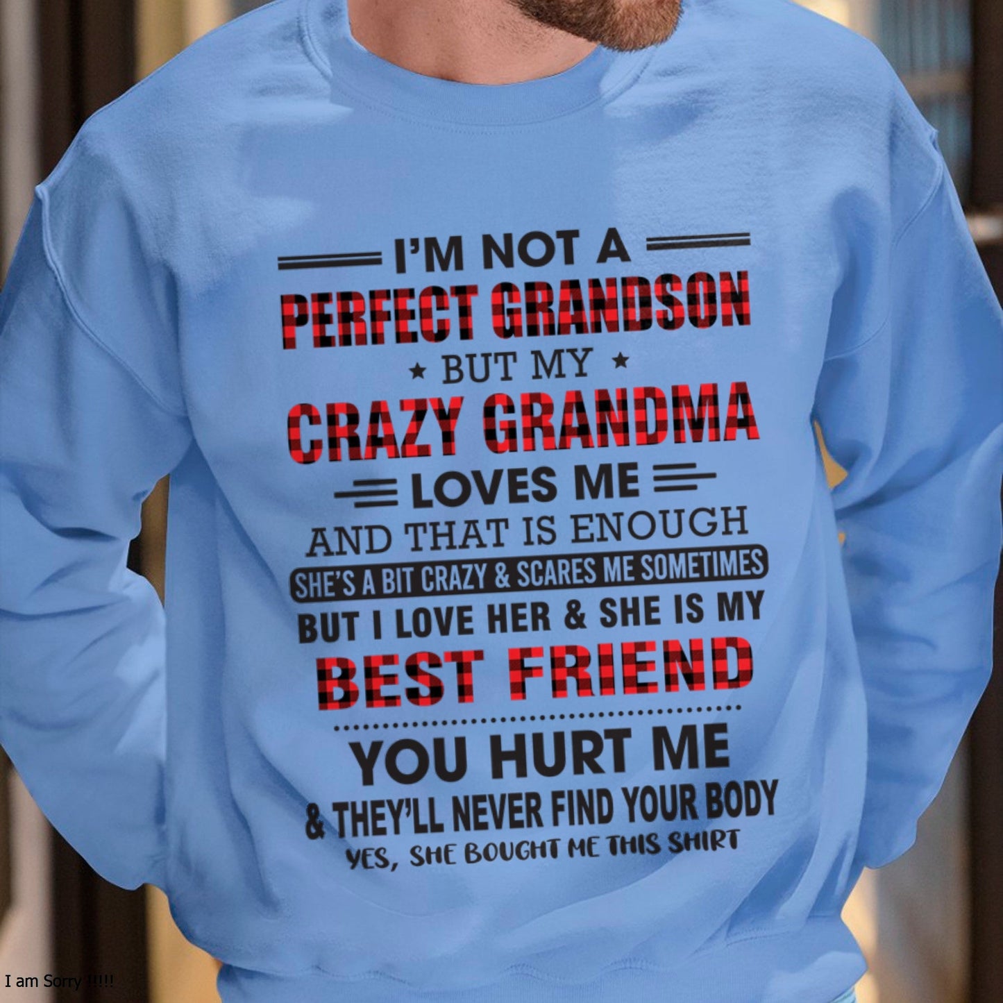 I’m Not A Perfect Grandson T-Shirt – Birthday Gift From Grandma / Woman - ntnt00 (SKU10-167-00)