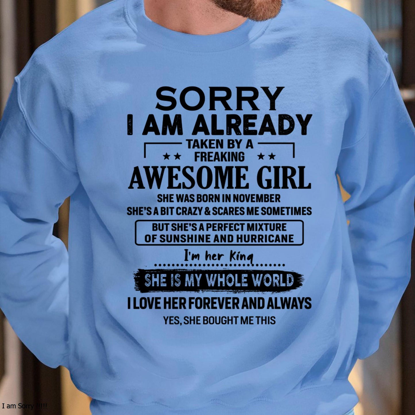 November - Sorry I Am Already Taken By A Freaking Awesome Girl - Gift For Husband From Wife - ntnt11 (SKU-TSRGIRL-11)