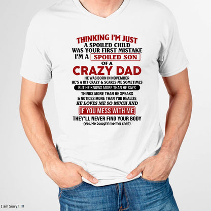 November - I Am Spoiled Son Of A Crazy Dad - Gift for Son From Dad - ntnt11 (SKU-TDS-SPOILED-11)