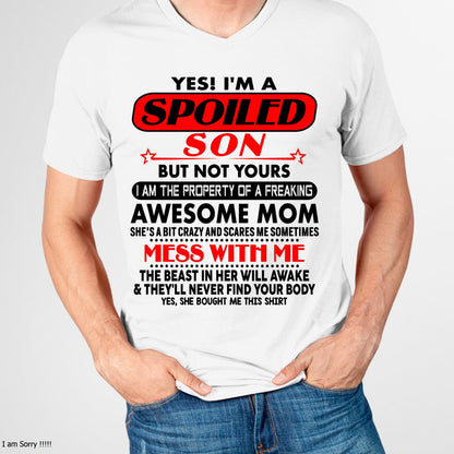 I am Spoiled Son - Gift For Son From Mom - ntnt00 - (SKU-T1206MS-00)