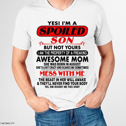 August - I am Spoiled Son - Gift For Son From Mom - ntnt08 - (SKU-T1206MS-08)
