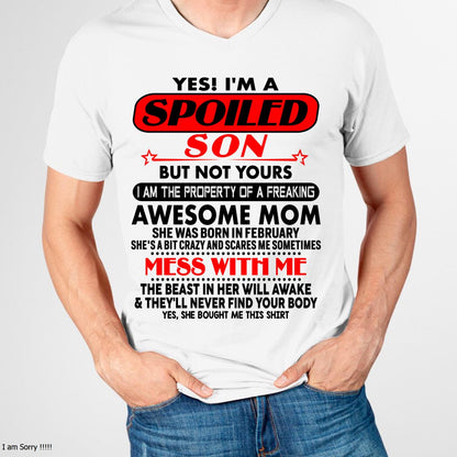 February - I am Spoiled Son - Gift For Son From Mom - ntnt02 - (SKU-T1206MS-02)