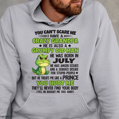 Gift for Grandson ntnt07 - You Can’t Scare Me I Have A Crazy Grandpa T-Shirt - Birthday Gift From July Grandpa / Man - (SKU09-121-07)