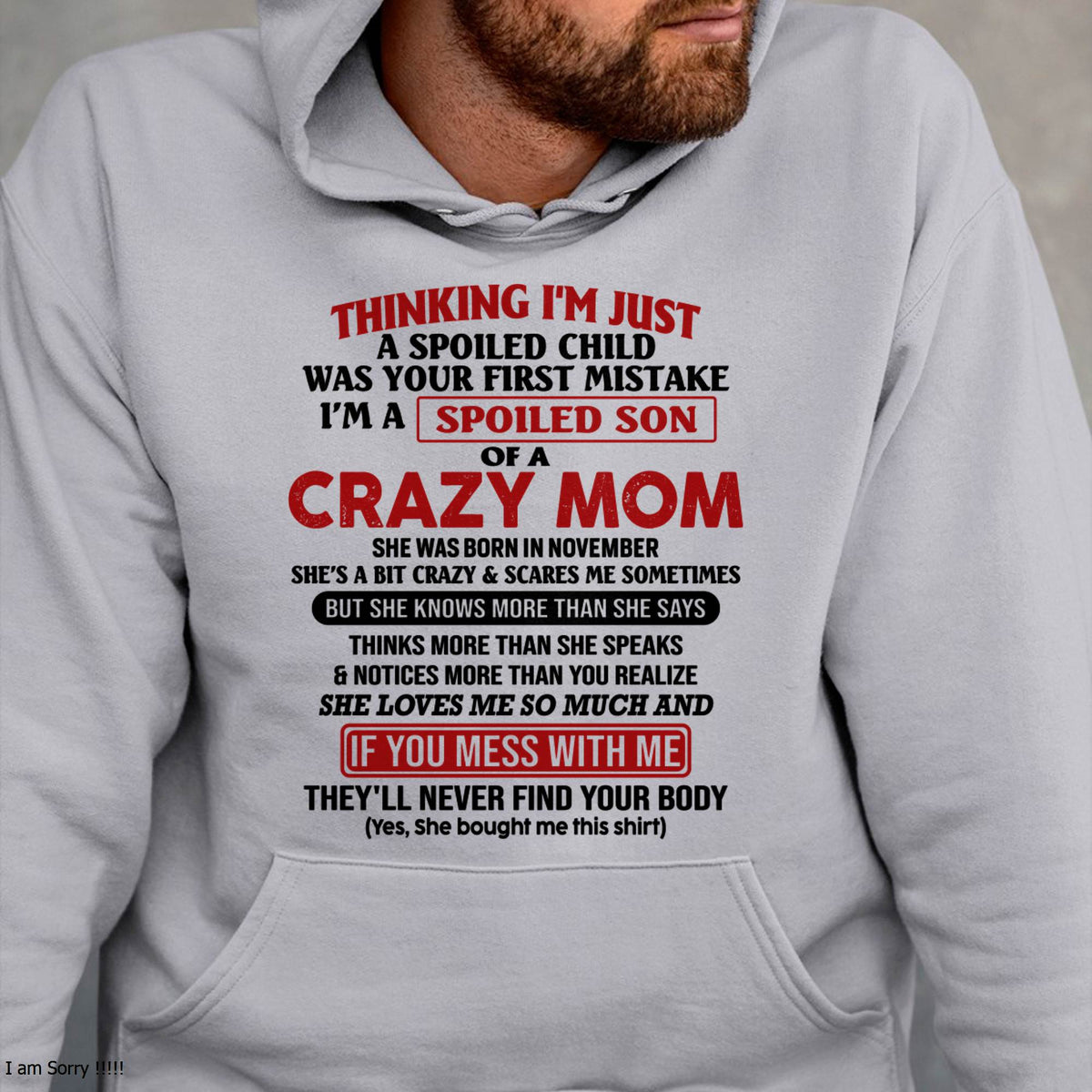November - I Am Spoiled Son Of A Crazy Mom - Gift for Son From Mom - ntnt11 (SKUT-MS0608-11)