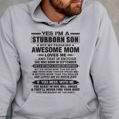 Yes I’m A Stubborn Son T-Shirt – Birthday Gift From September Mom / Woman - ntnt09 (SKU10-145-09)