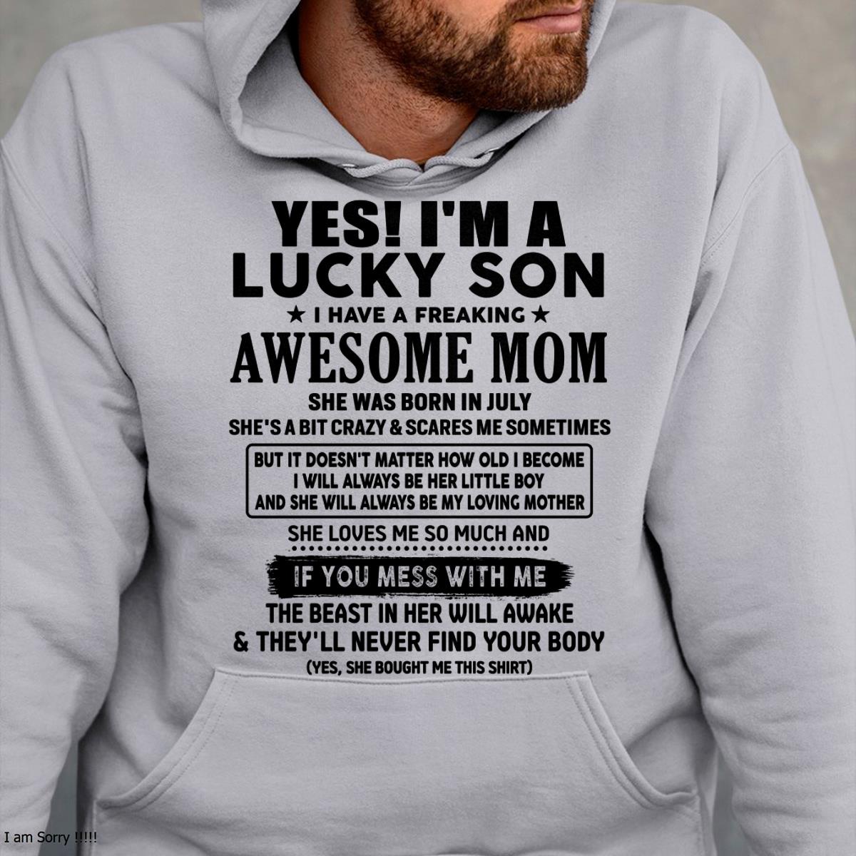 July - I am Lucky Son - Gift For Son From Mom - ntnt07 - (SKU-T1206LMS-07)