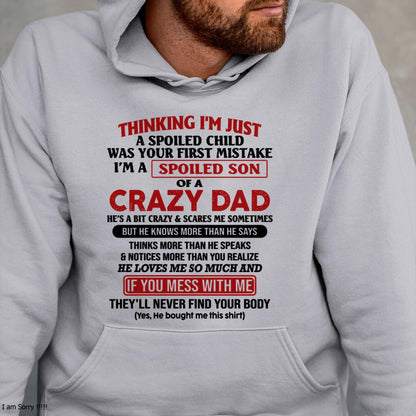 I Am Spoiled Son Of A Crazy Dad - Gift for Son From Dad - ntnt00 (SKU-TDS-SPOILED-00)