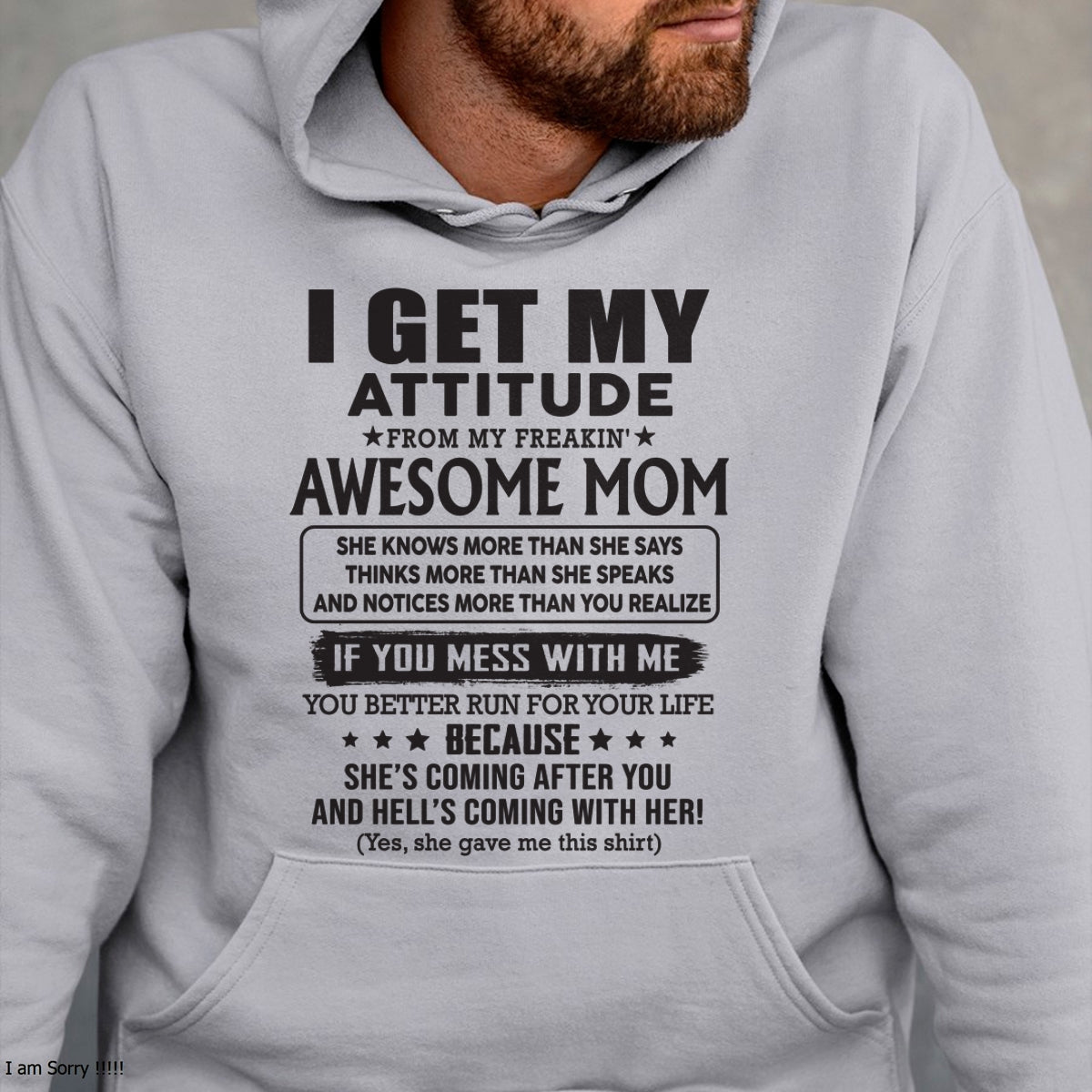 ntnt00 I GET MY ATTITUDE FROM AWESOME MOM - to my son from Mom - (SKU08-17-00)