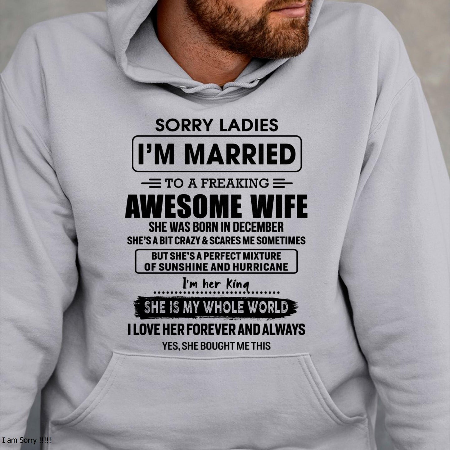 December - Sorry Ladies I Am Married To A Freaking Awesome Wife - Gift For Husband From Wife - ntnt12 (SKU-TWIFE-12)