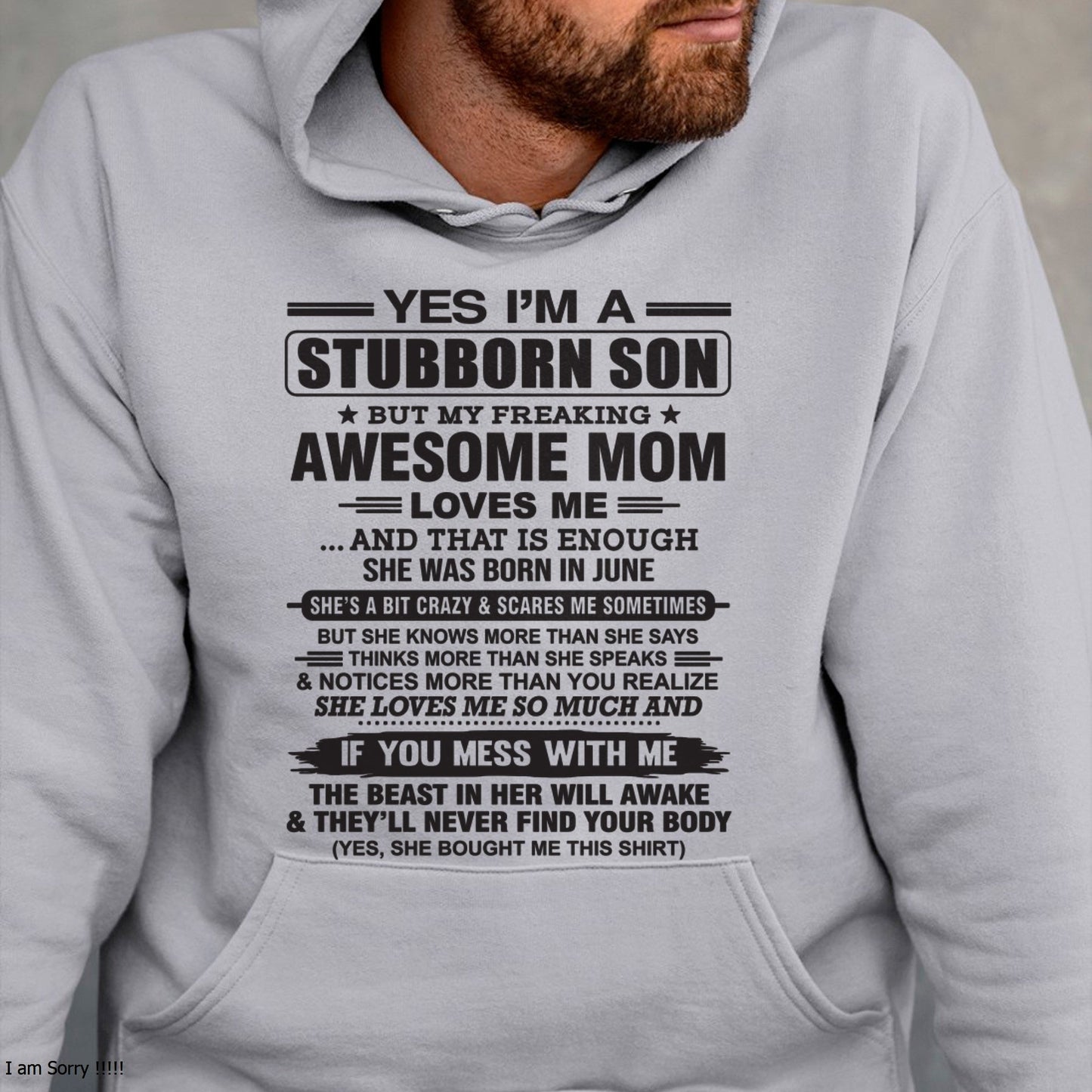Yes I’m A Stubborn Son T-Shirt – Birthday Gift From June Mom / Woman - ntnt06 (SKU10-145-06)