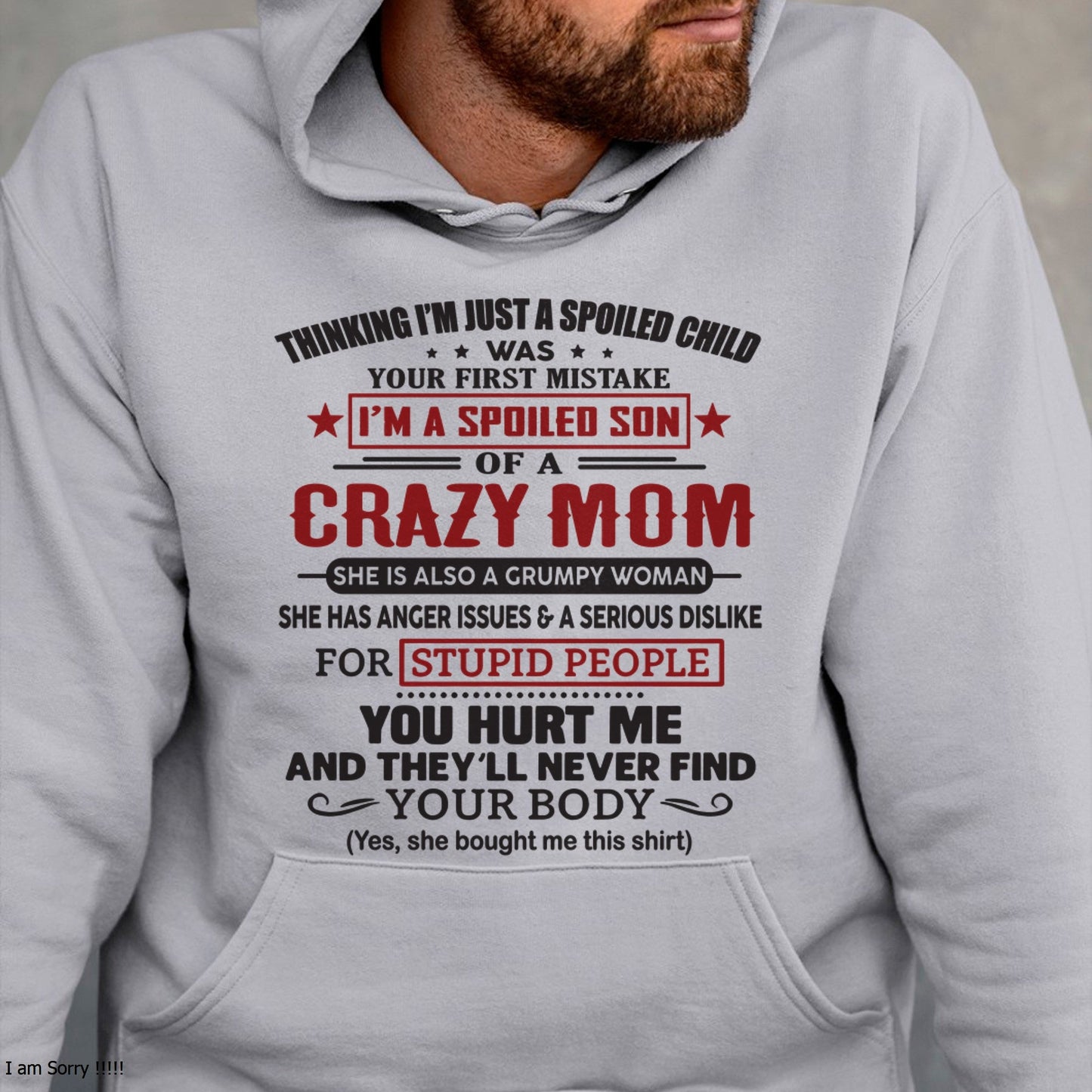 Spoiled Son of a Crazy Mom Shirt – Birthday Gift from Mom / Woman - ntnt00 (SKU10-174-00)