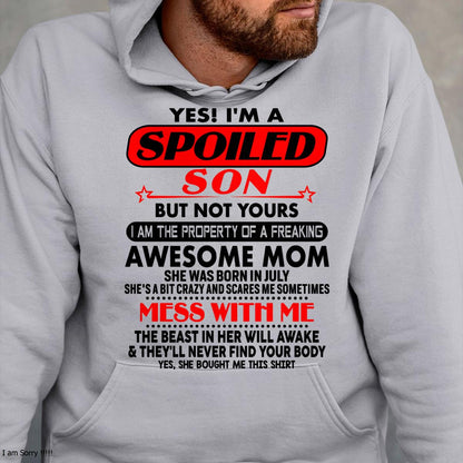 July - I am Spoiled Son - Gift For Son From Mom - ntnt07 - (SKU-T1206MS-07)