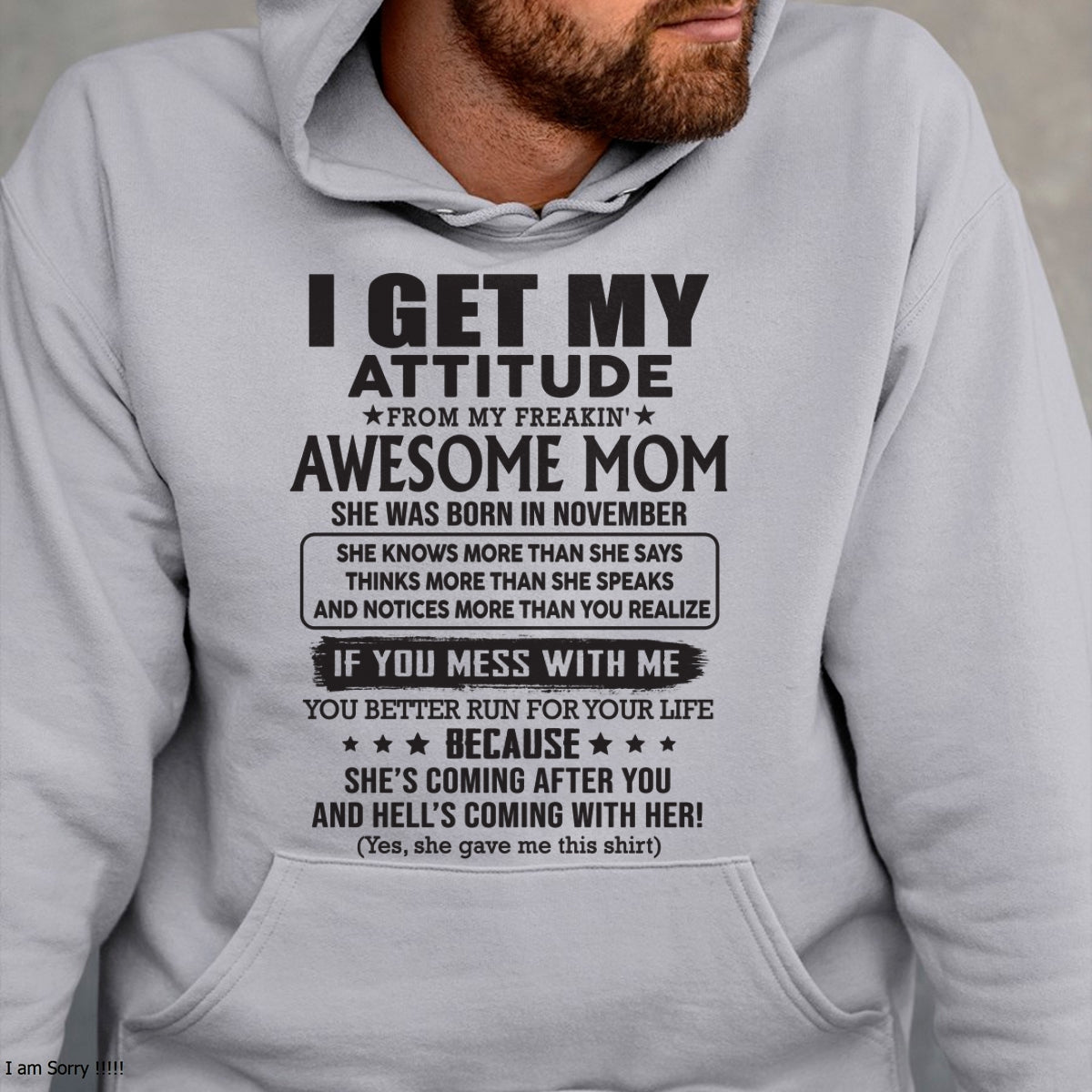 NOVEMBER - I GET MY ATTITUDE FROM AWESOME MOM - to my son from Mom - ntnt11 (SKU08-17-11)
