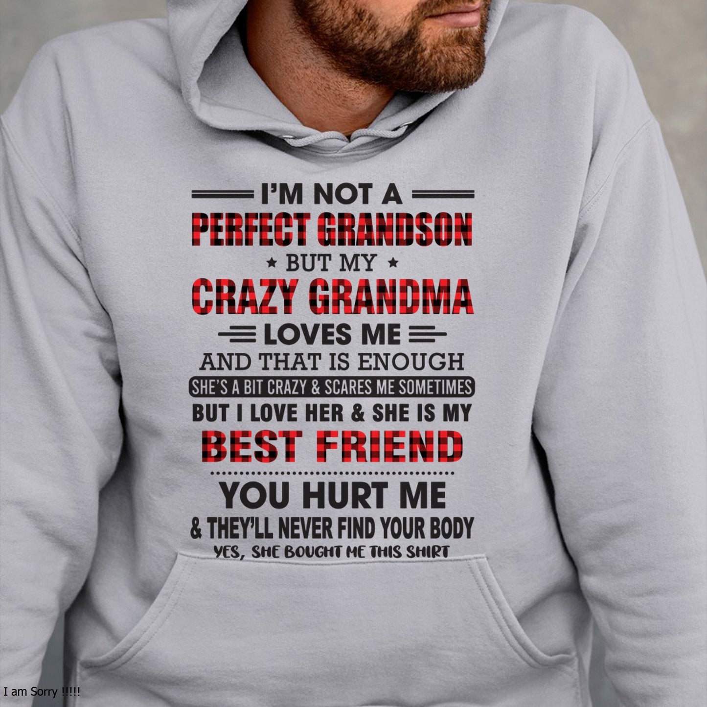 I’m Not A Perfect Grandson T-Shirt – Birthday Gift From Grandma / Woman - ntnt00 (SKU10-167-00)