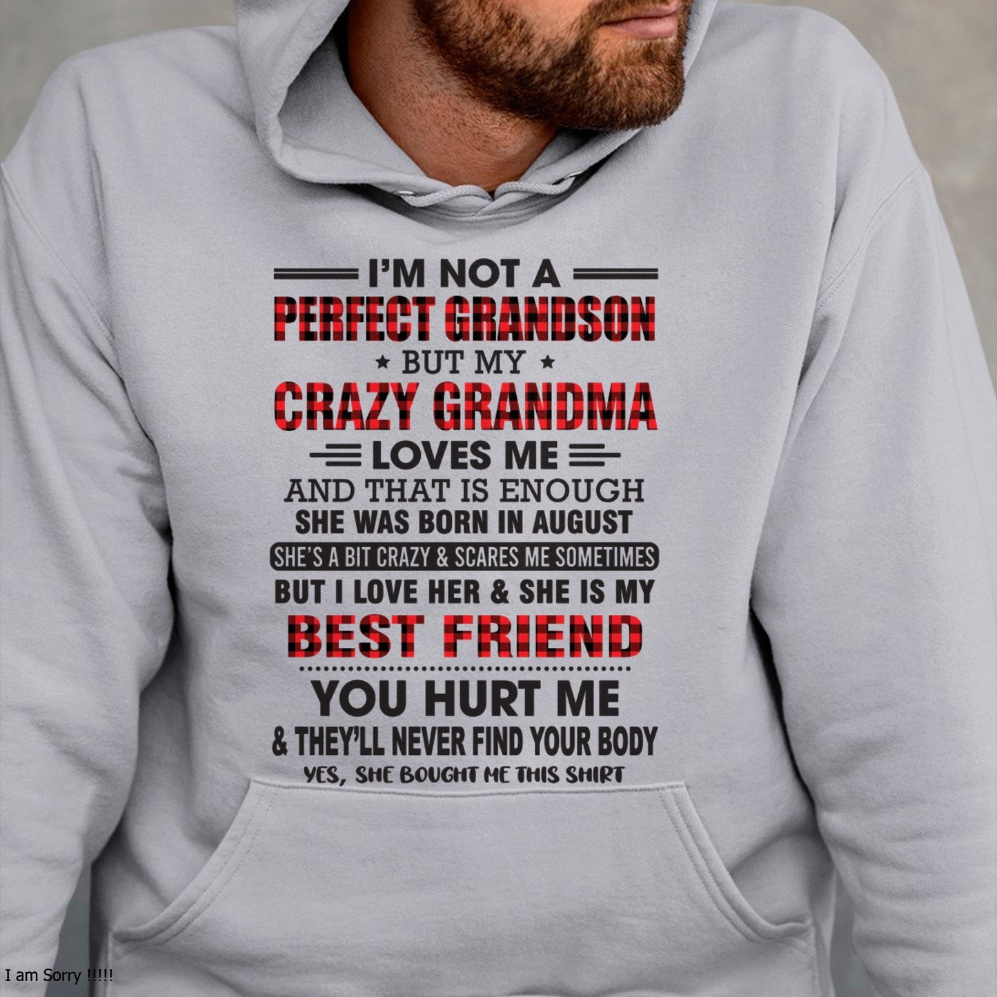 I’m Not A Perfect Grandson T-Shirt – Birthday Gift From August Grandma / Woman - ntnt08 (SKU10-167-08)