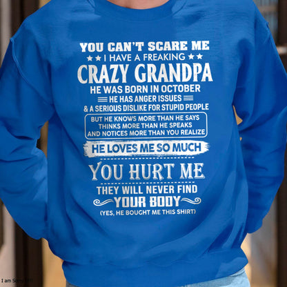 October – You Can’t Scare Me I Have A Freaking Crazy Grandpa – Gift For Grandson And Granddaughter From Grandpa – ntnt10 (SKU12-31-10)
