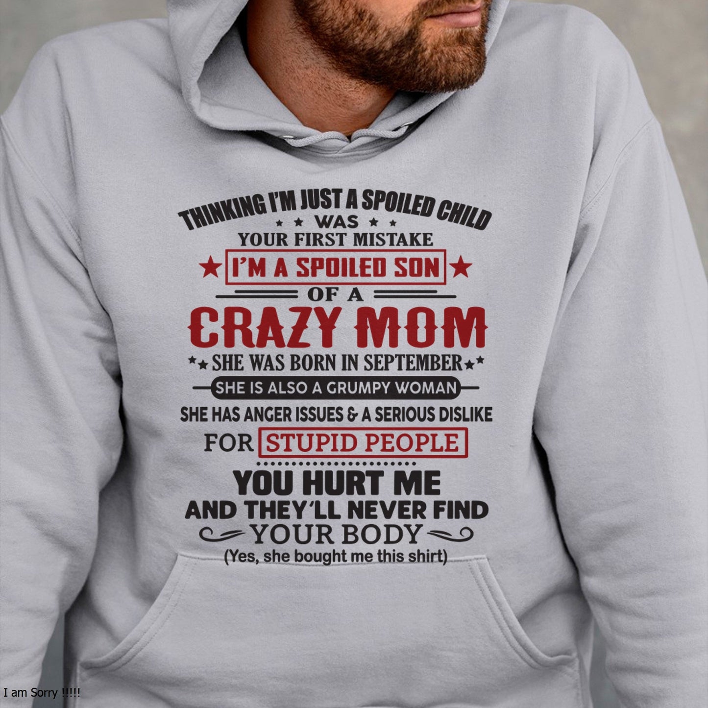 Spoiled Son of a Crazy September Mom Shirt – Birthday Gift from Mom / Woman - ntnt09 (SKU10-174-09)