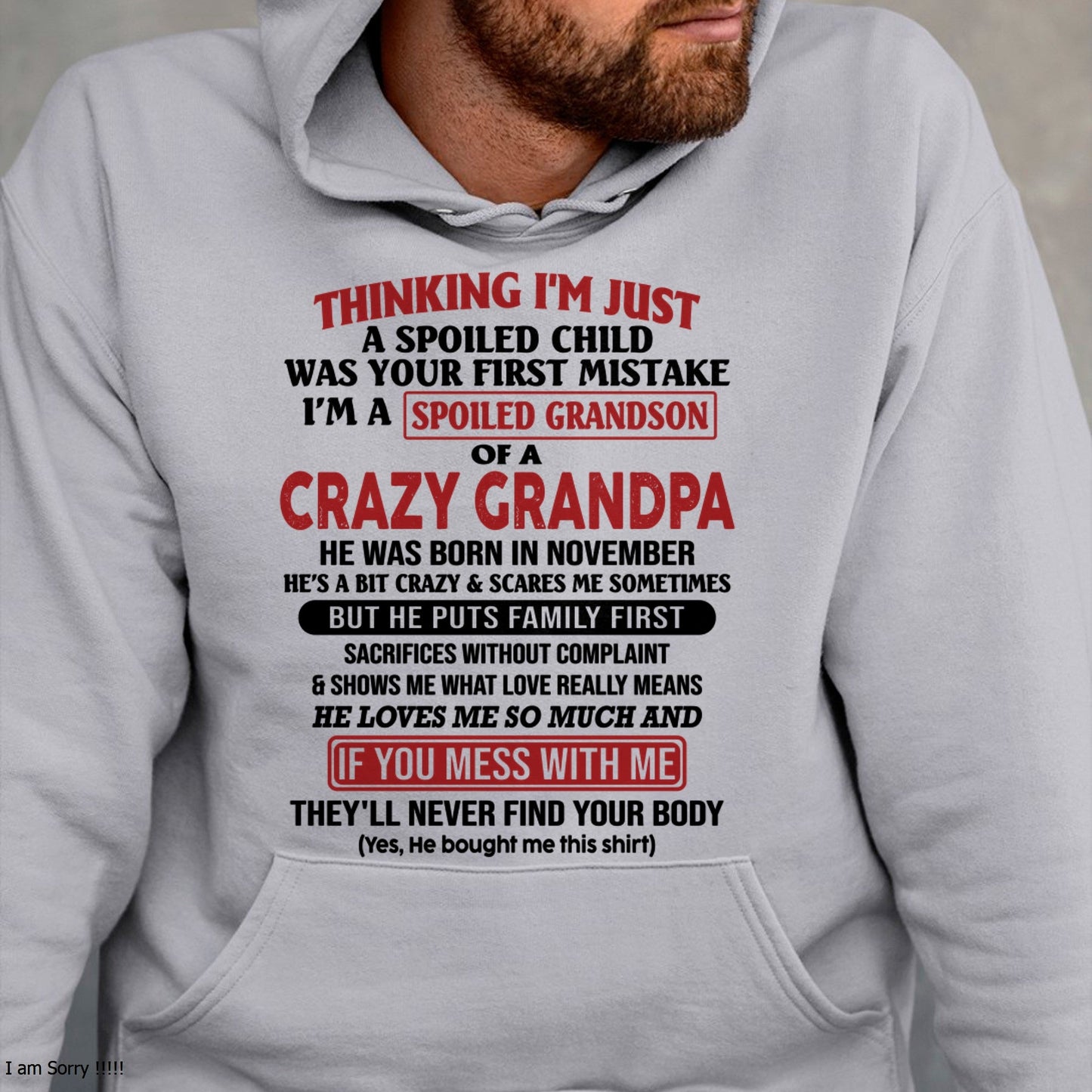 I'm A Spoiled Grandson Of A Crazy Grandpa T-Shirt – Birthday Gift From November Grandpa / Man - ntnt11 (SKU10-05-11)