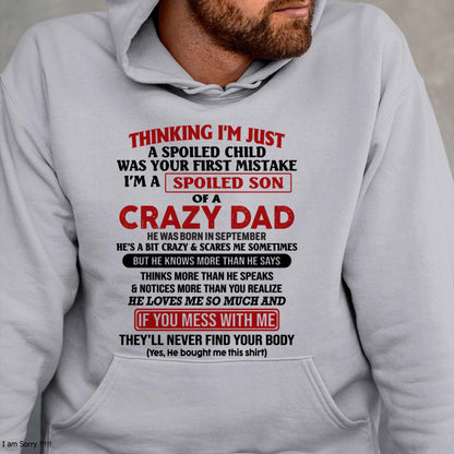 September - I Am Spoiled Son Of A Crazy Dad - Gift for Son From Dad - ntnt09 (SKU-TDS-SPOILED-09)