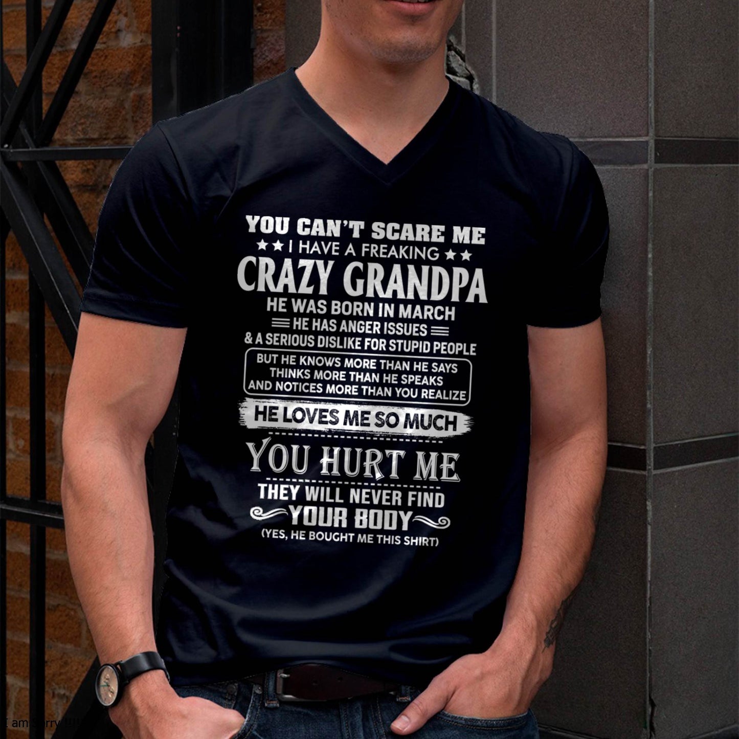 March – You Can’t Scare Me I Have A Freaking Crazy Grandpa – Gift For Grandson And Granddaughter From Grandpa – ntnt03 (SKU12-31-03)