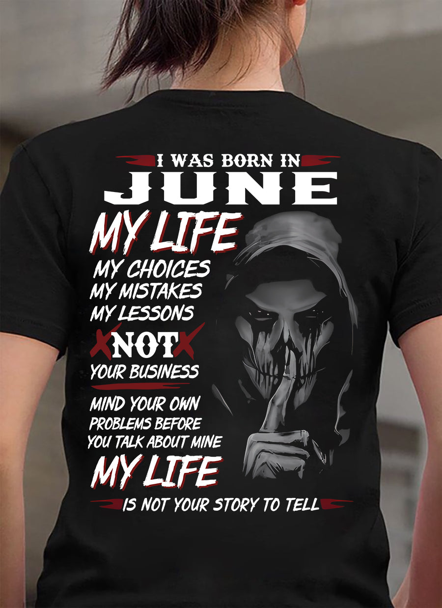 I Was Born In June My Life - T Shirt For Woman - ntnt06 (SKU08-36-06)