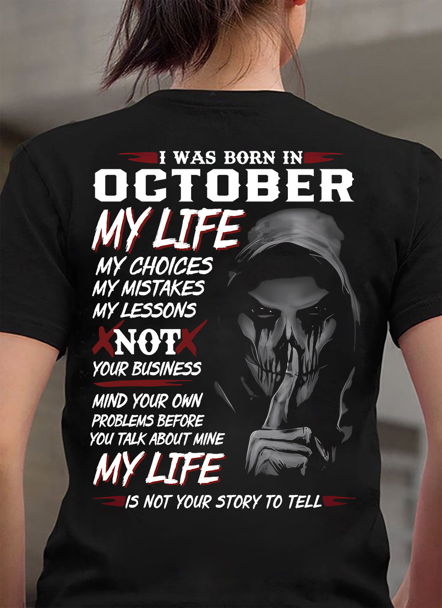 I Was Born In October My Life - T Shirt For Woman - ntnt10 (SKU08-36-10)