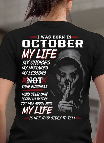 I Was Born In October My Life - T Shirt For Woman - ntnt10 (SKU08-36-10)