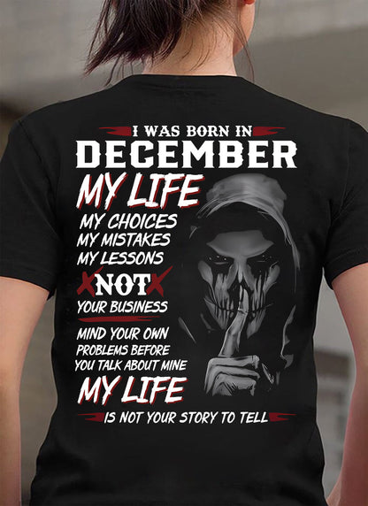 I Was Born In December My Life - T Shirt For Woman - ntnt12 (SKU08-36-12)