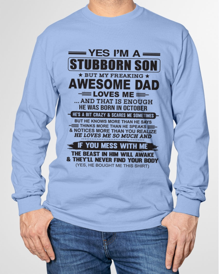 Yes I’m A Stubborn Son T-Shirt – Birthday Gift From October Dad / Man - ntnt10 (SKU10-142-10)