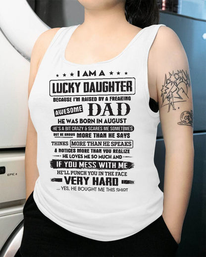 August - Lucky Daughter of Awesome Dad - Perfect Gift For Daughter From Dad - ntnt08 (SKU08-47-08)