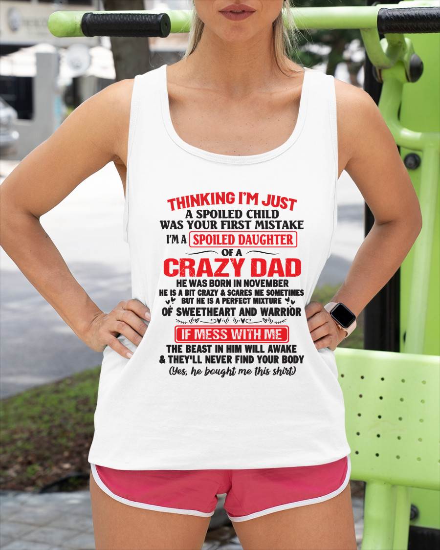 I AM A SPOILED CHILD WAS YOUR FIRST MISTAKE - FROM DAD - ntnt11