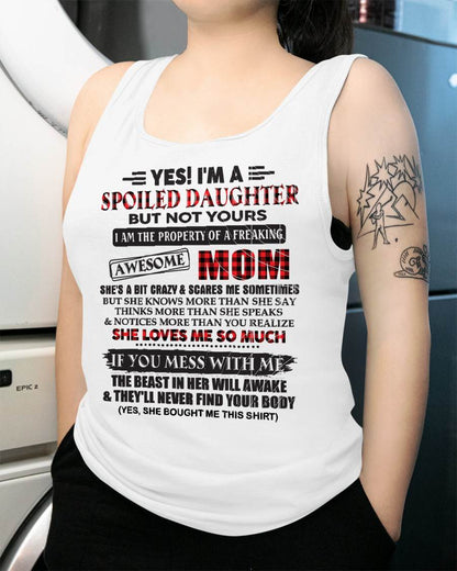 Spoiled Daughter Of Awesome Mom T-Shirt - Perfect Gift From Mom - ntnt00 (SKU11-149-00)