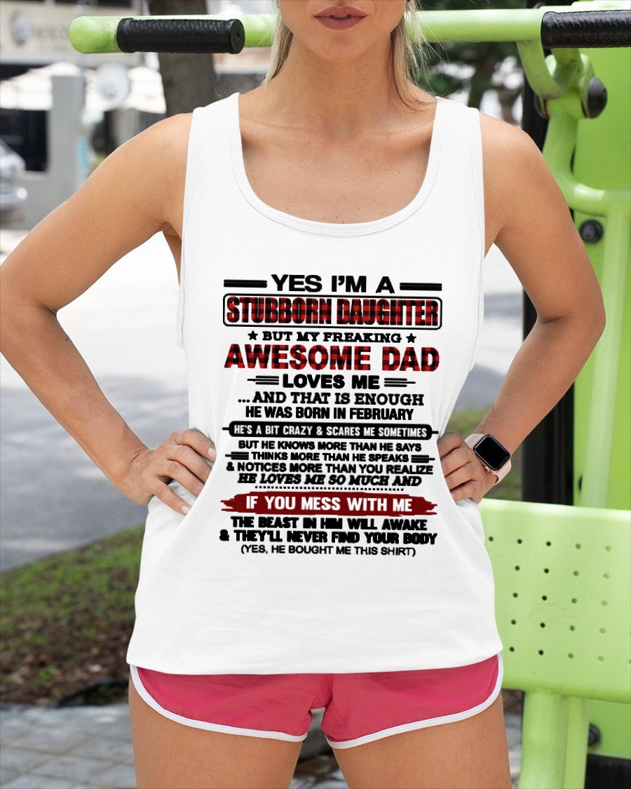 YES, I'M A STUBBORN DAUGHTER BUT I WAS RAISED BY A FREAKING AWESOME DAD IN FEBRUARY - FROM DAD - NTNT02 - (SKU2604-216-02)