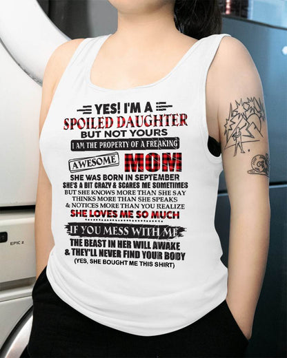 September - Spoiled Daughter Of Awesome Mom T-Shirt - Perfect Gift From Mom - ntnt09 (SKU11-149-09)