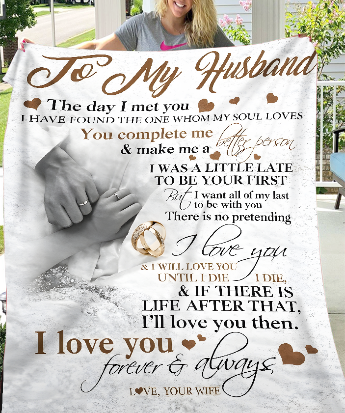 To My Husband Blanket – From Wife, My Forever And Always