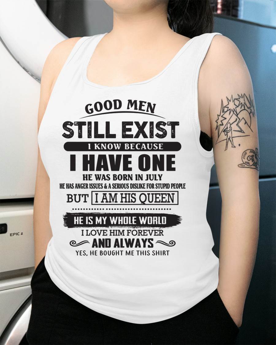 July - Good Men Still Exist - Perfect Gift For Girlfriend, Wife From Husband - ntnt07 (SKU07-166-07)