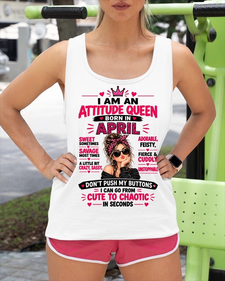 April Woman Shirt – Attitude Queen Sassy Girl T-Shirt, Funny Birthday Gift - FROM GIRL - NTNT04 - (SKU2609-177-04)