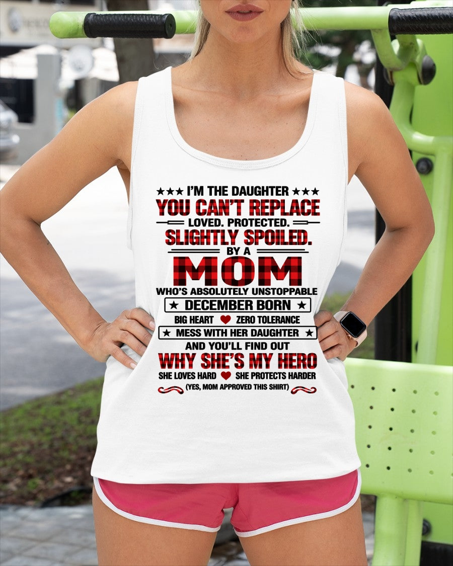 December Daughter Shirt – Unstoppable Mom, Loved & Protected Daughter T-Shirt - FROM MOM - NTNT12 - (SKU2609-215-12)