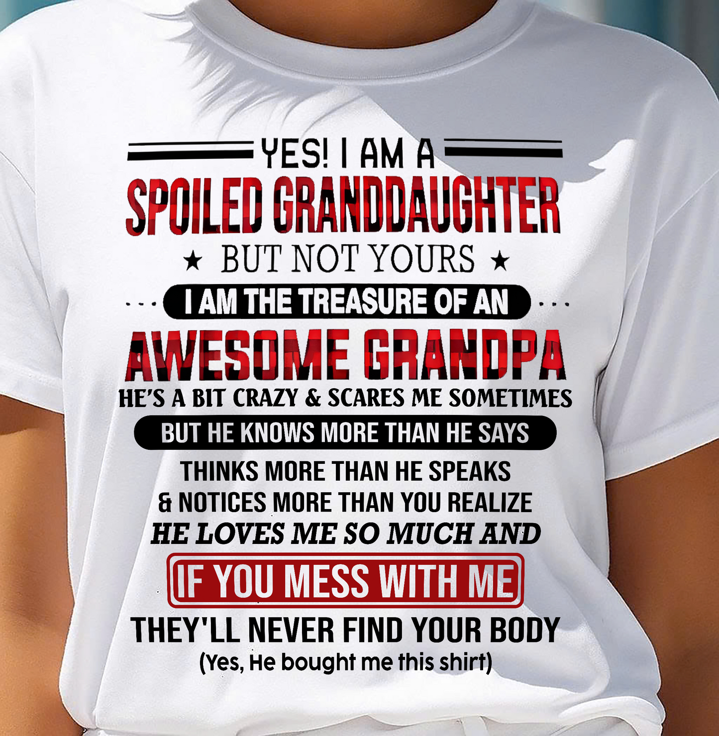 YES! I'M A SPOILED GRANDDAUGHTER - GIFT FROM GRANDPA - ntnt00 (SKU26T-01317-00)