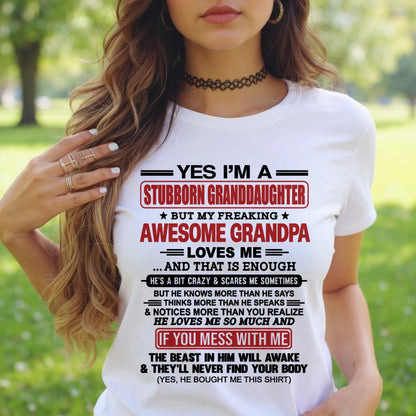 ntnt00 - Yes I’m A Stubborn Granddaughter T-Shirt – Birthday Gift From Grandpa / Man - (SKU2603-21-00)