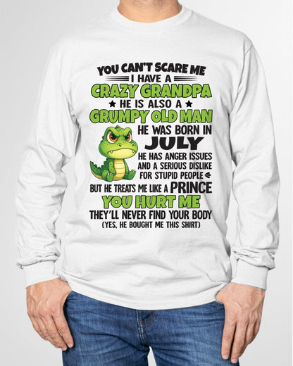 Gift for Grandson ntnt07 - You Can’t Scare Me I Have A Crazy Grandpa T-Shirt - Birthday Gift From July Grandpa / Man - (SKU09-121-07)