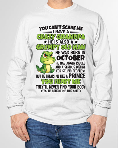 Gift for Grandson ntnt10 - You Can’t Scare Me I Have A Crazy Grandpa T-Shirt - Birthday Gift From October Grandpa / Man - (SKU09-121-10)