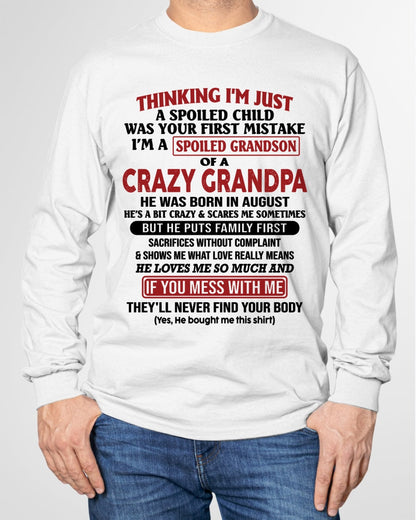 I'm A Spoiled Grandson Of A Crazy Grandpa T-Shirt – Birthday Gift From August Grandpa / Man - ntnt08 (SKU10-05-08)