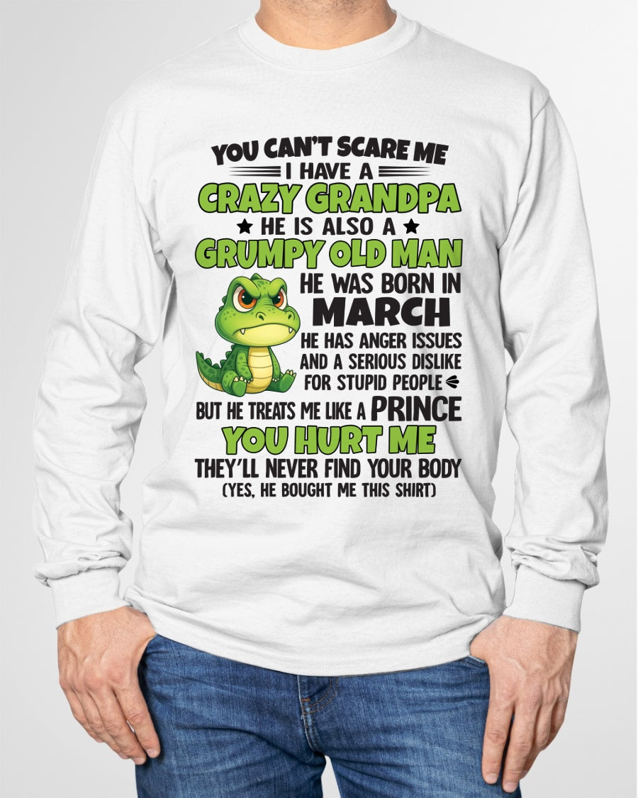 Gift for Grandson ntnt03 - You Can’t Scare Me I Have A Crazy Grandpa T-Shirt - Birthday Gift From March Grandpa / Man - (SKU09-121-03)