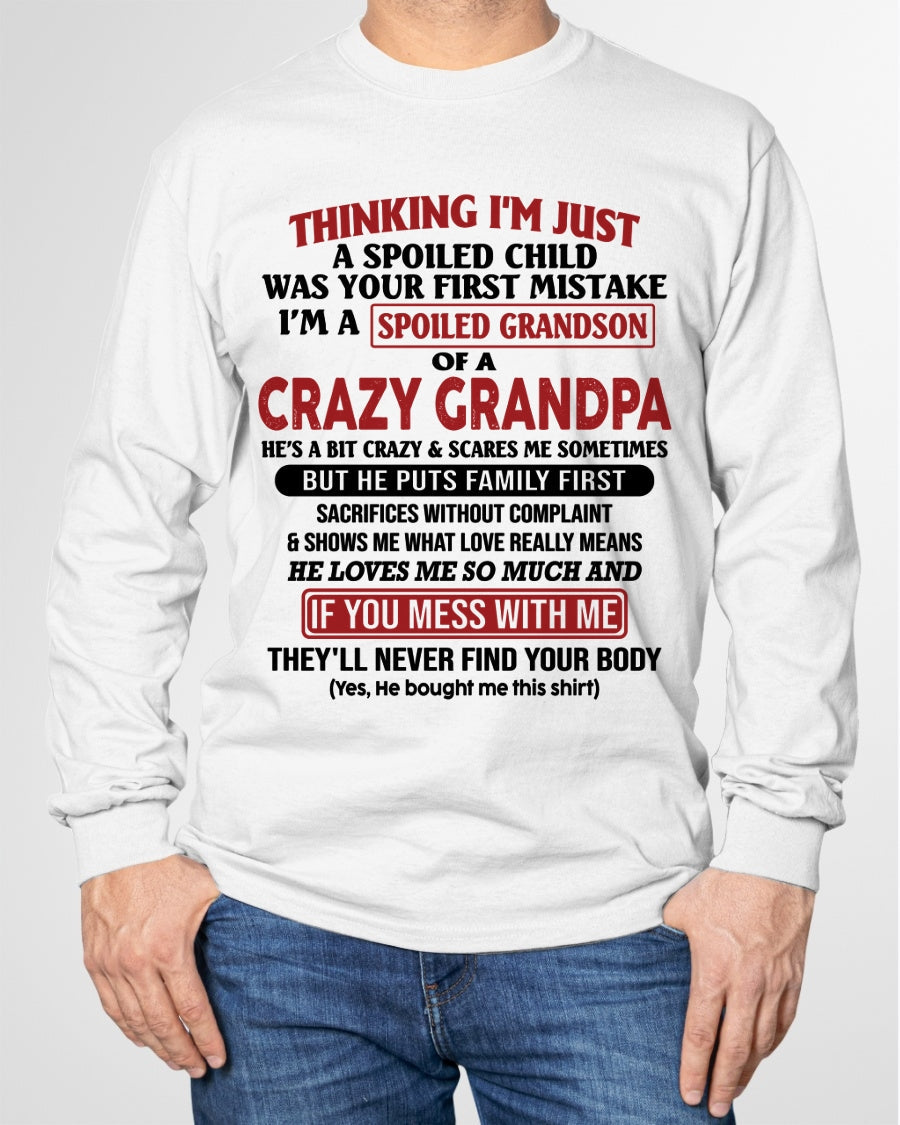 I'm A Spoiled Grandson Of A Crazy Grandpa T-Shirt – Birthday Gift From Grandpa / Man - ntnt00 (SKU10-05-00)