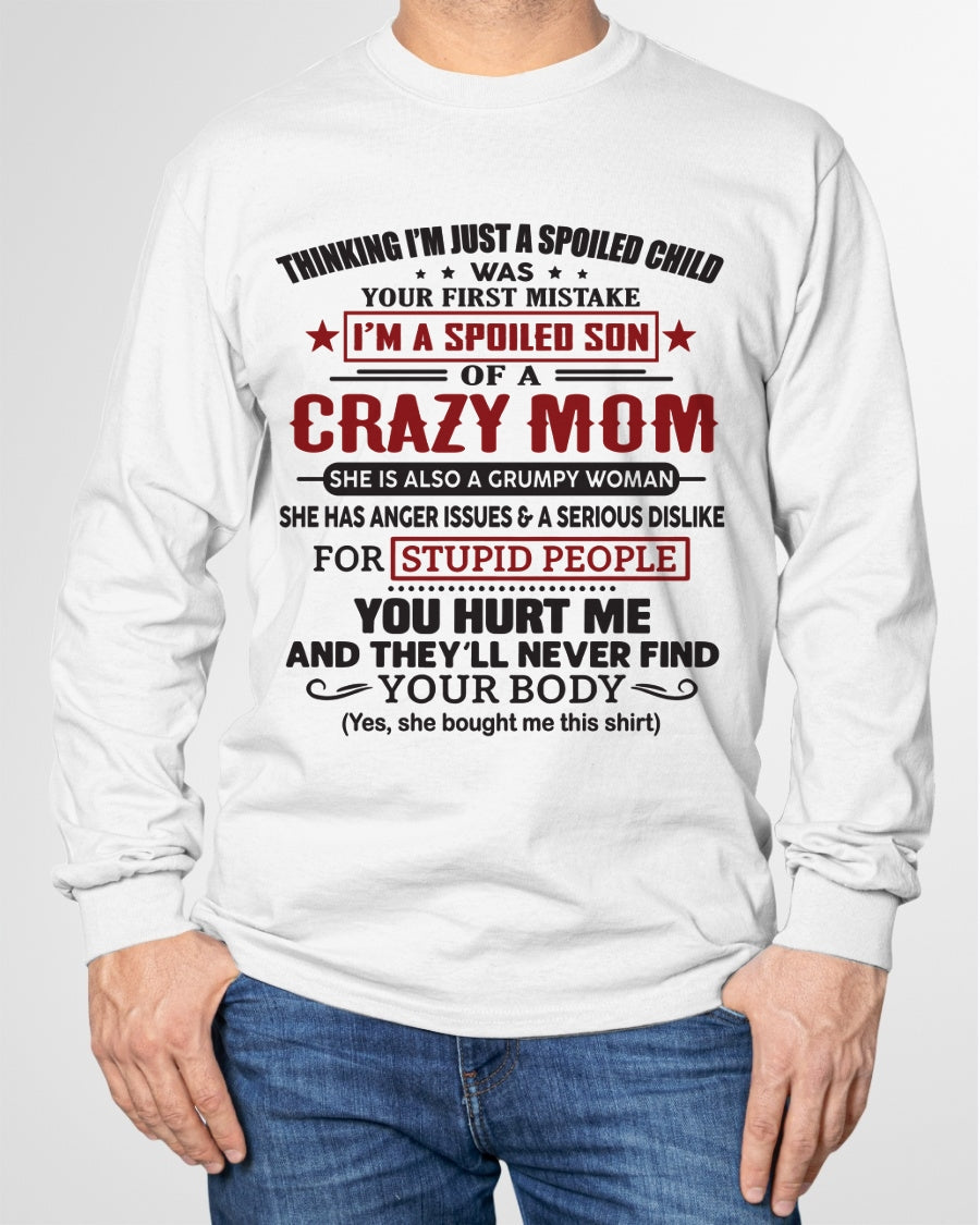 Spoiled Son of a Crazy Mom Shirt – Birthday Gift from Mom / Woman - ntnt00 (SKU10-174-00)