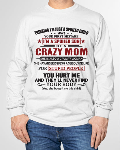 Spoiled Son of a Crazy Mom Shirt – Birthday Gift from Mom / Woman - ntnt00 (SKU10-174-00)
